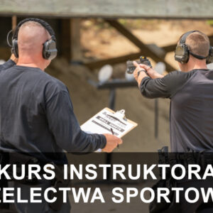 Kurs instruktora strzelectwa sportowego online