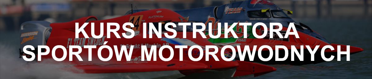 KURS-INSTRUKTORA-SPORTOW-MOTOROWODNYCH-BANNER-1.jpg